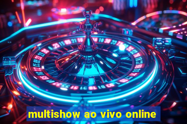 multishow ao vivo online